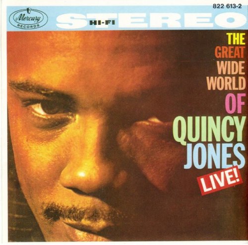 Quincy Jones - The Great Wide World Of Quincy Jones: Live! (1961) [1984]