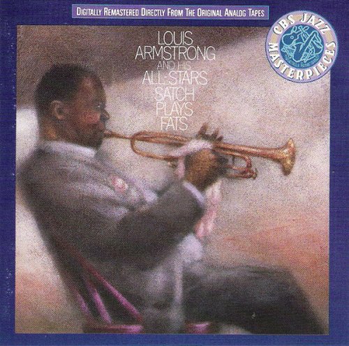Louis Armstrong And His All-Stars - Satch Plays Fats (1955) [1986 CBS Jazz Masterpieces]
