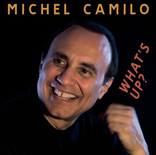 Michel Camilo - What's Up? (2013)