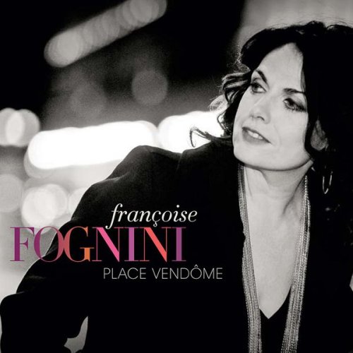 Françoise Fognini - Place Vendôme (2014) FLAC