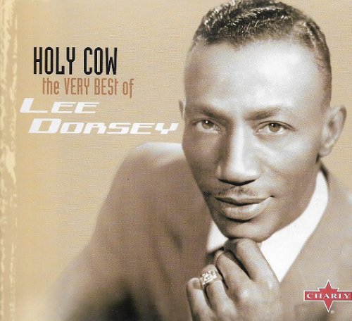 Lee Dorsey - Holy Cow - The Very Best Of Lee Dorsey (Reissue, Remastered) (2005)