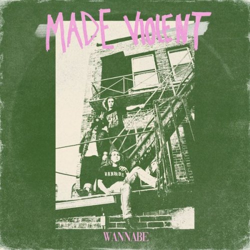 Made Violent - Wannabe (2021)