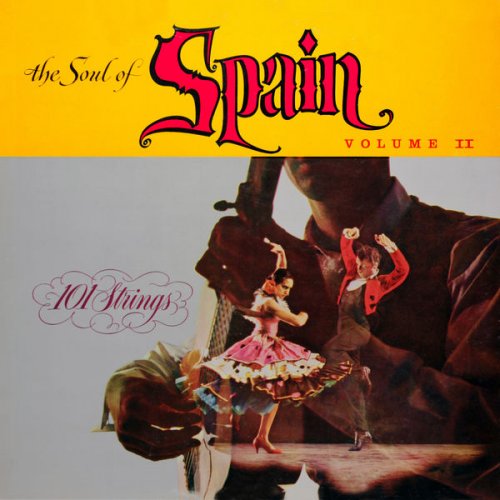 101 Strings Orchestra - The Soul of Spain, Vol. 2 (Remastered from the Original Alshire Tapes) (1959) [Hi-Res]