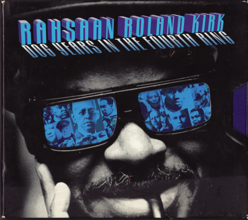 Rahsaan Roland Kirk - Dog Years in the Fourth Ring (1997) [3CD Box Set]