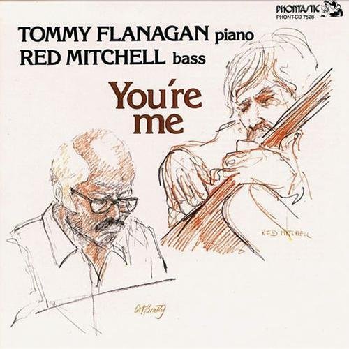 Tommy Flanagan & Red Mitchell - You're Me (1987)