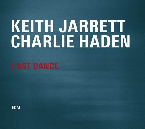 Keith Jarrett & Charlie Haden - Last Dance (2014) CD Rip