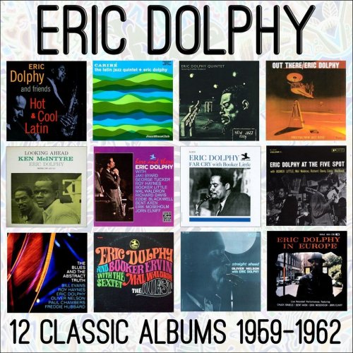 Eric Dolphy - Twelve Classic Albums: 1959 - 1962 (2017)