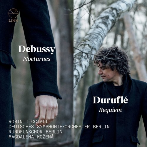 Robin Ticciati, Magdalena Kožená, Deutsches Symphonie-Orchester Berlin - Debussy: Nocturnes - Duruflé: Requiem (2019) [Hi-Res]
