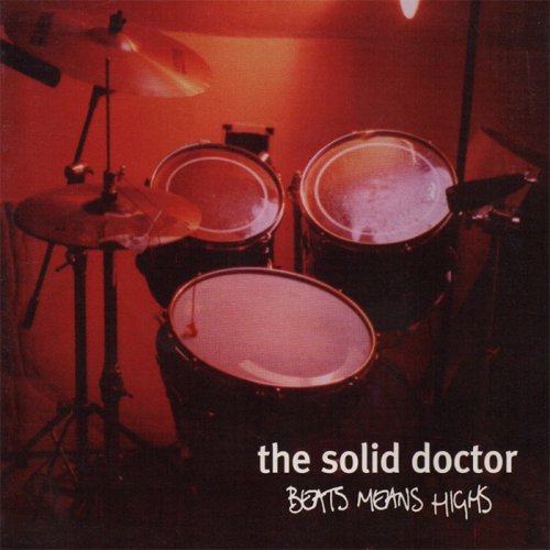 The Solid Doctor - Beats Means Highs (1996) [CD-Rip]