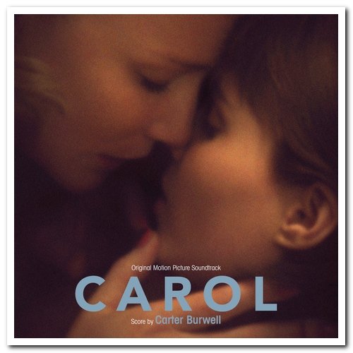 Carter Burwell ‎- Carol - 2016 Oscar Nominated Score [Expanded Edition] (2015) [Hi-Res]
