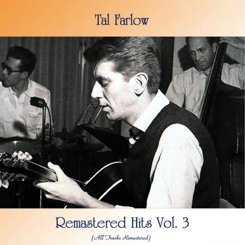 Tal Farlow - Remastered Hits Vol. 3 (All Tracks Remastered) (2021)