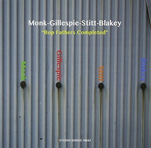 Thelonious Monk, Dizzy Gillespie, Sonny Stitt, Art Blakey - Bop Fathers Completed (1971)