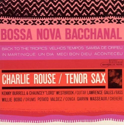 Charlie Rouse - Bossa Nova Bacchanal (1962) [CDRip]