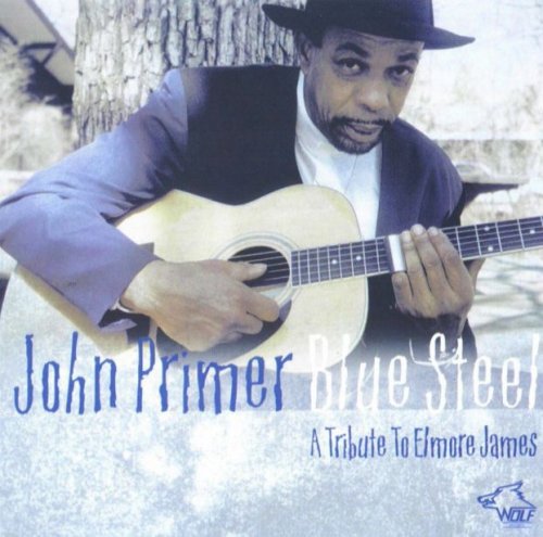 John Primer - Blue Steel: A Tribute to Elmore James (2003)