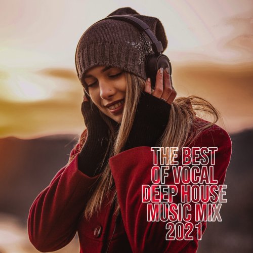 VA - The Best of Vocal Deep House Music Mix 2021 (2021)