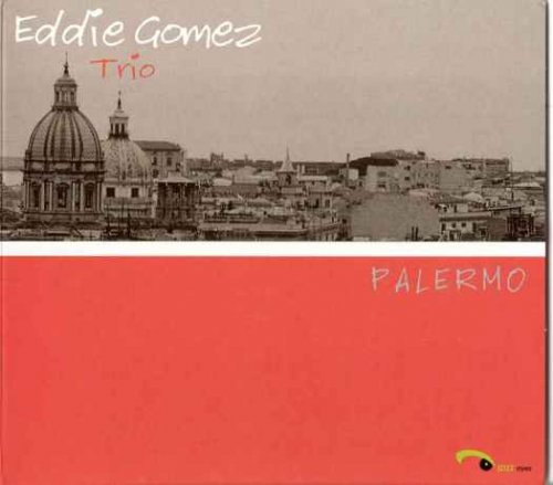 Eddie Gomez - Palermo (2007) FLAC