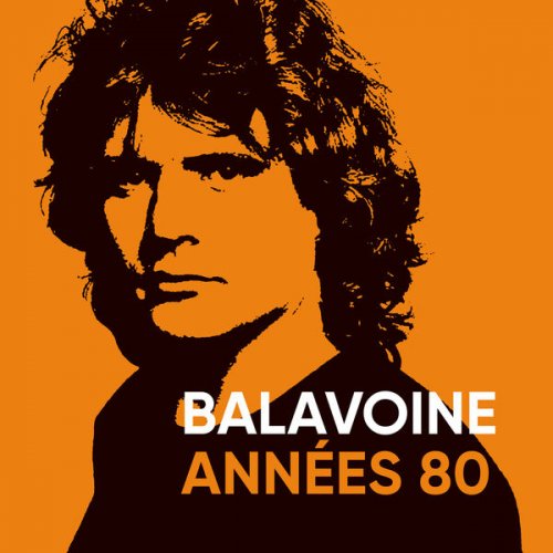 Daniel Balavoine - Balavoine années 80 (2021)