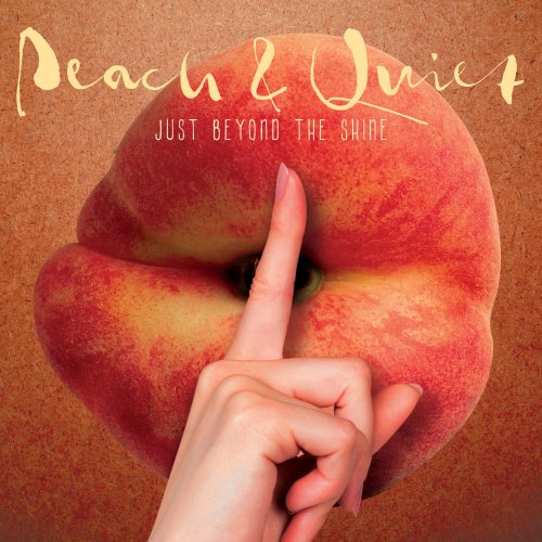 Peach & Quiet - Just Beyond the Shine (2021)