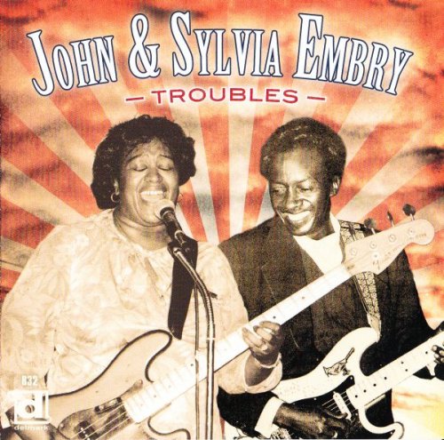 John & Sylvia Embry - Troubles (2013)