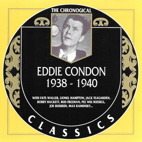 Eddie Condon - Chronological Classics 1938-1940 (1994)