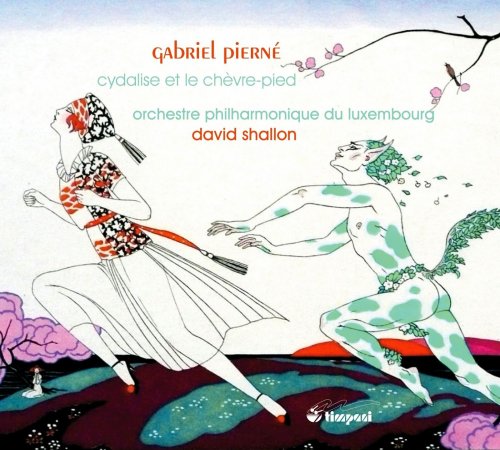 Luxembourg Philharmonic Orchestra, David Shallon - Pierne: Cydalise et le Chevre-pied (2009)