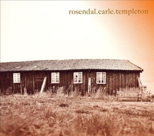 Peter Rosendal, Graig Earle, Janus Templeton - Rosendal.Earle.Templeton (2004)