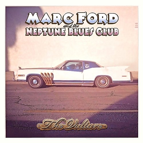 Marc Ford And The Neptune Blues Club - The Vulture (2016)