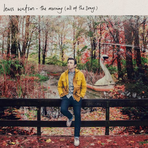 Lewis Watson - the morning (all of the songs) (2014)