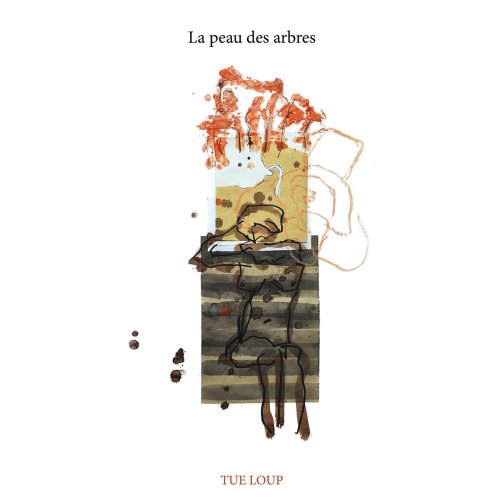 Tue-loup - La peau des arbres (2021) [Hi-Res]