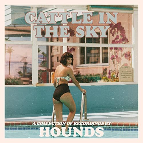 Hounds - Cattle In The Sky (2021)