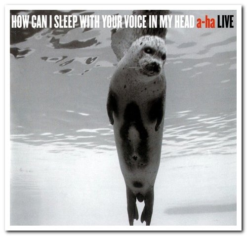 a-ha - How Can I Sleep With Your Voice in My Head [2CD Set] (2003)