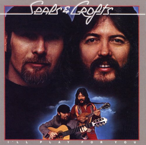 Seals & Crofts - I'll Play For You (2007)