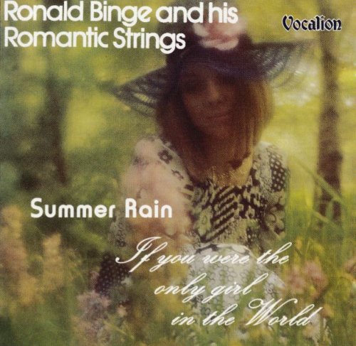 Ronald Binge And His Romantic Strings - If You Were The Only Girl In The World / Summer Rain (2001)