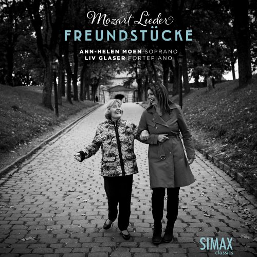Ann-Helen Moen & Liv Glaser - Freundstücke - Mozart Lieder (2021) [Hi-Res]