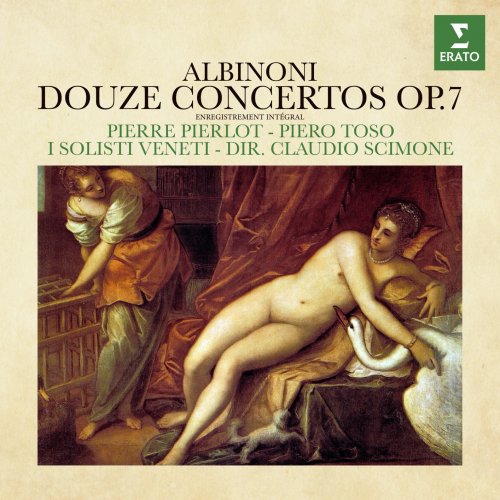 Pierre Pierlot, Piero Toso, I Solisti Veneti & Claudio Scimone - Albinoni: Douze Concertos, Op. 7 (Remastered) (2021) [Hi-Res]