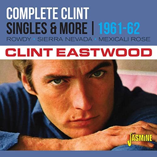 Clint Eastwood - Complete Clint: The Singles & More (1961-1962) (2021)