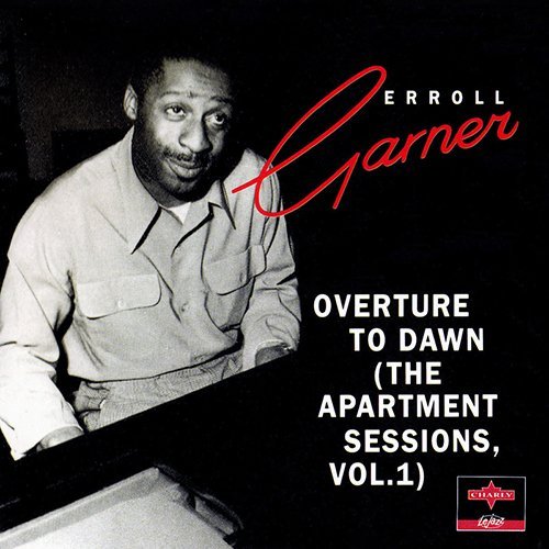 Erroll Garner - Overture To Dawn (The Apartment Sessions Vol. 1) (1995)