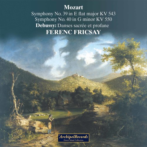 Ferenc Fricsay, Vienna Symphony, Rundfunk-Sinfonieorchester Berlin, Nicanor Zabaleta - Mozart: Symphonies Nos. 39-40 - Debussy: Danses, L. 103 (2021)