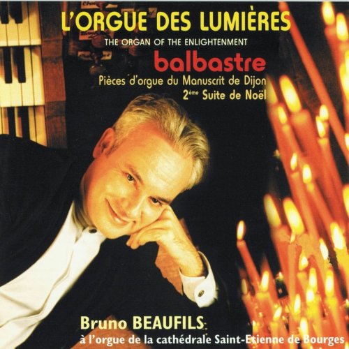 Bruno Beaufils - Balbastre: L'orgue des lumières (2010)