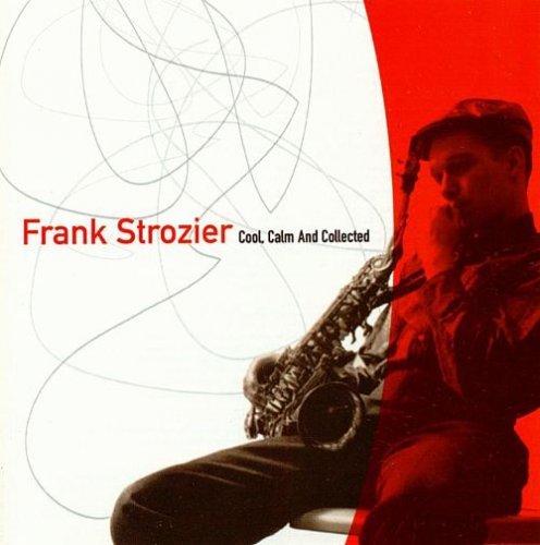 Frank Strozier - Cool, Calm and Collected (1960)