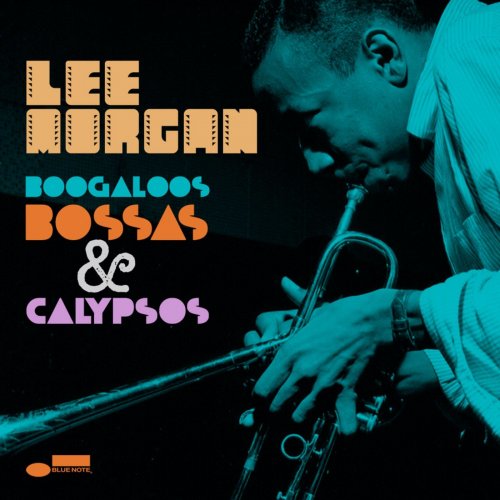 Lee Morgan - Boogaloos, Bossas & Calypsos (2021)
