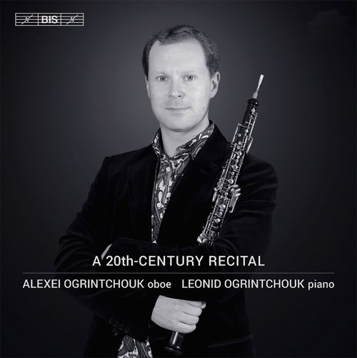 Alexei Ogrintchouk, Leonid Ogrintchouk - A 20th-Century Recital (2014)