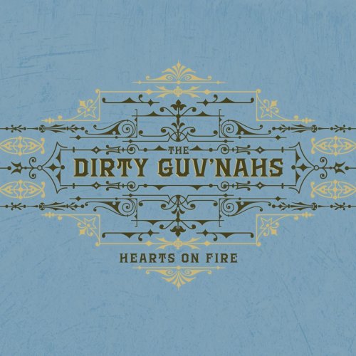 The Dirty Guv'nahs - Hearts On Fire (2014)