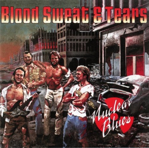 Blood Sweat & Tears - Nuclear Blues (Reissue) (1980)