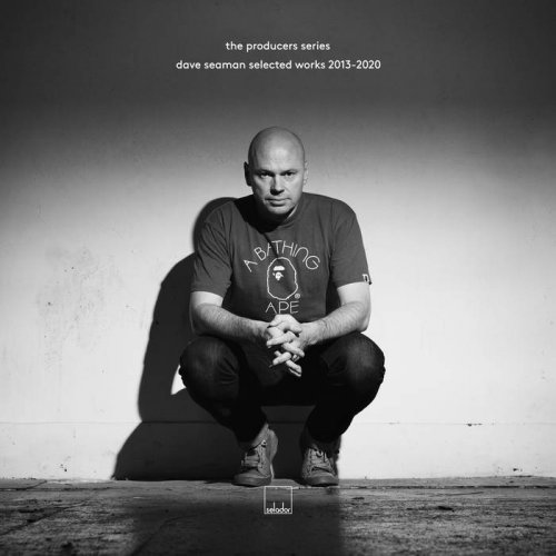 Dave Seaman - Selected Works 2013​-​2020 (2020)