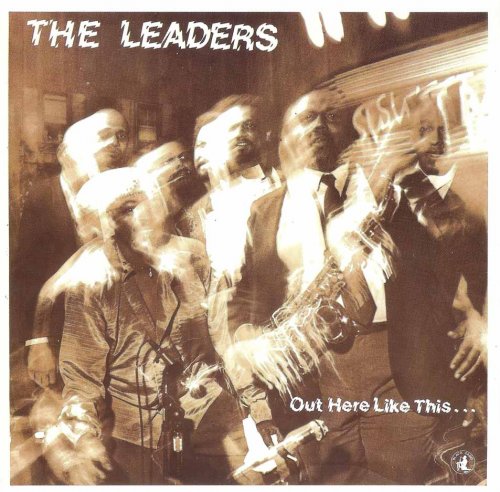 The Leaders -  Out Here Like This (1989) FLAC