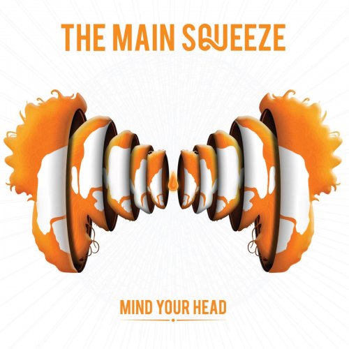 The Main Squeeze - Mind Your Head (2015)