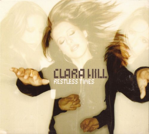 Clara Hill - Restless Times (2004)