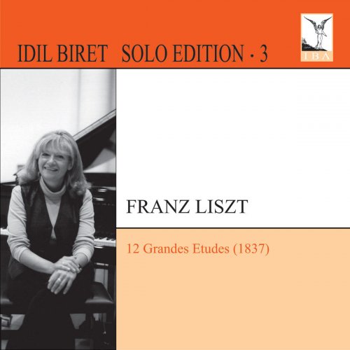 Idil Biret - Solo Edition, Vol. 3: Liszt (2011)