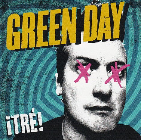 Green Day - ¡Tré! (2012) [Hi-Res]